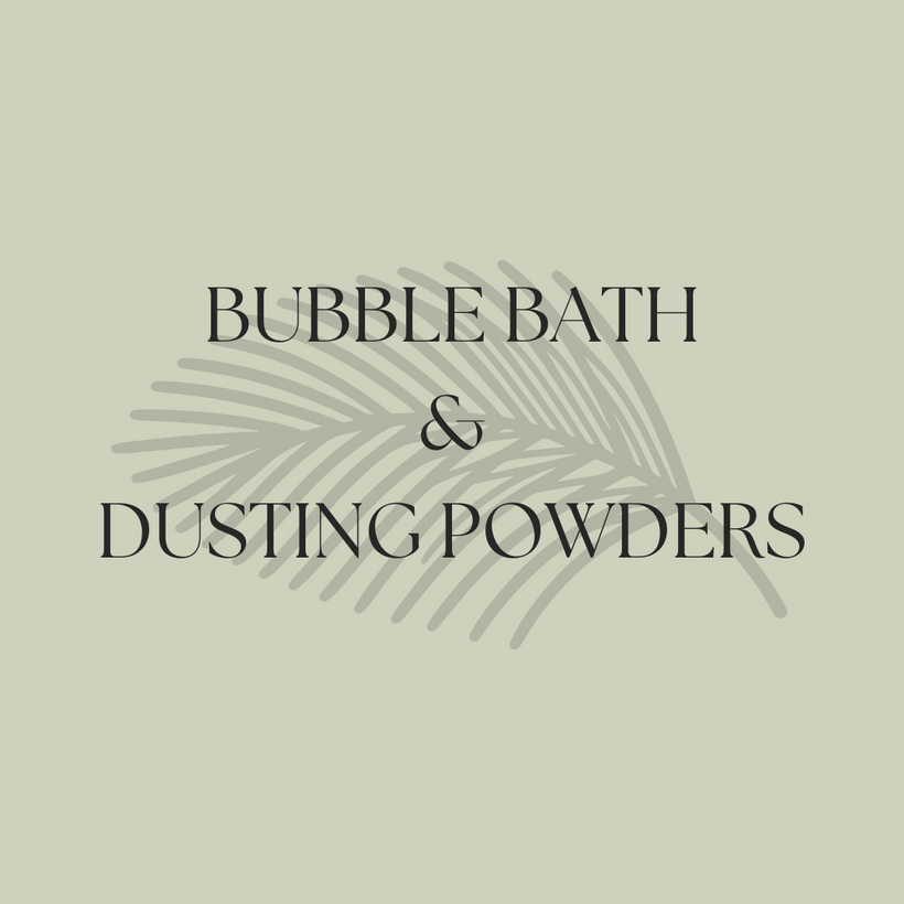 Bubble Bath &amp; Dusting Powders